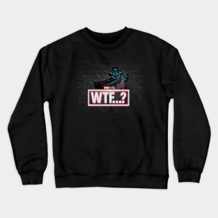 WTF vigilant Crewneck Sweatshirt